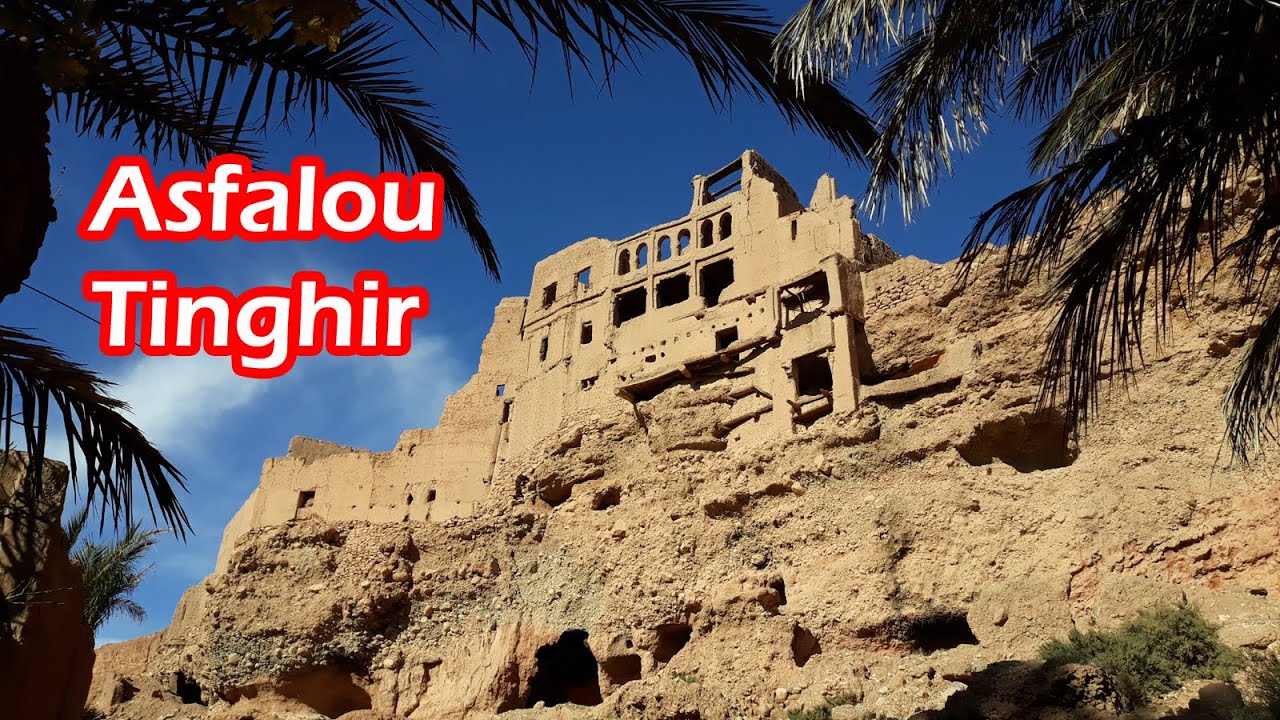 اغرم نوسفالو تراث مادي قوي بتنغير يطاله التهميش والنسيان بتنغير tinghir