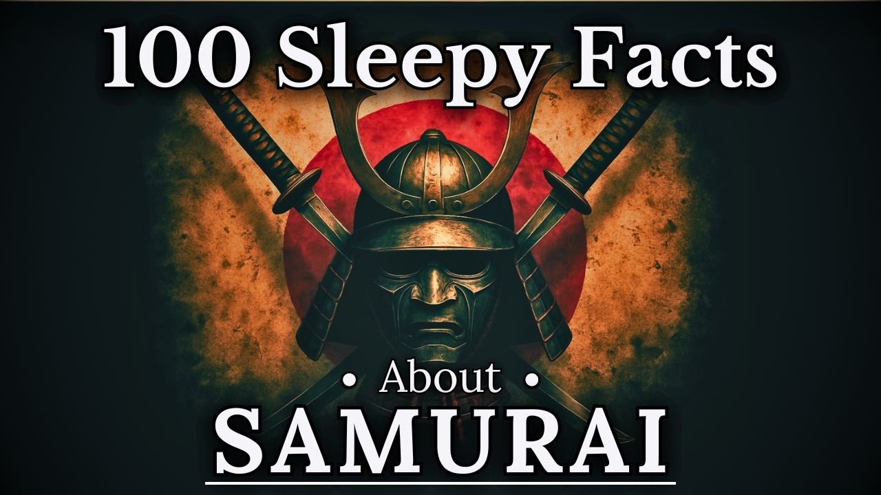 100 Facts About Samurai &mdash; Fall Asleep to History