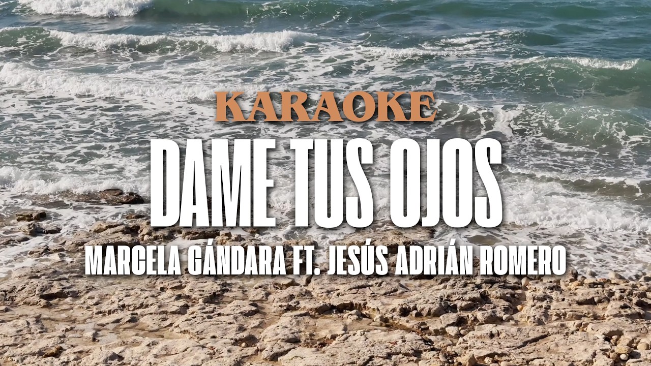 Dame Tus Ojos - Marcela Gándara (Karaoke)