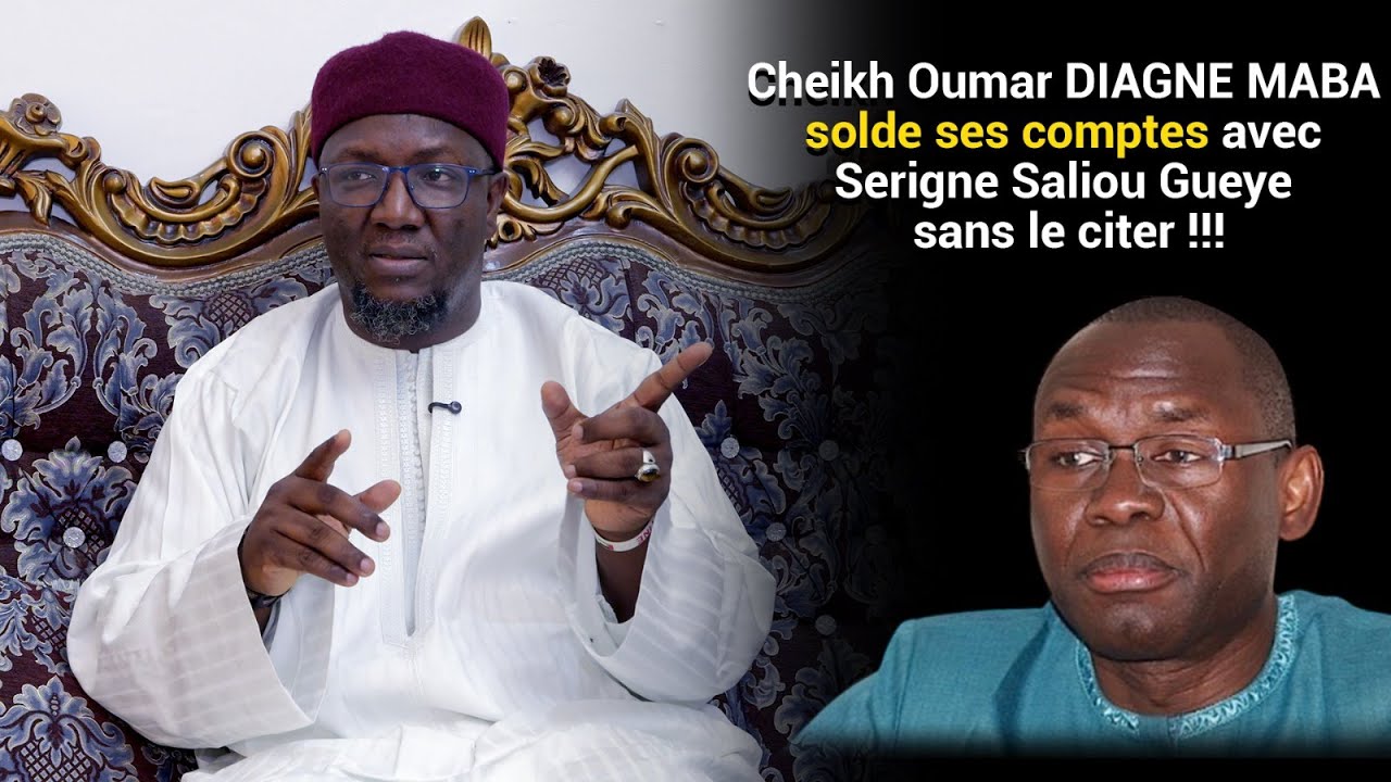 Cheikh Oumar DIAGNE MABA solde ses comptes avec Serigne Saliou Gueye sans le citer !!!