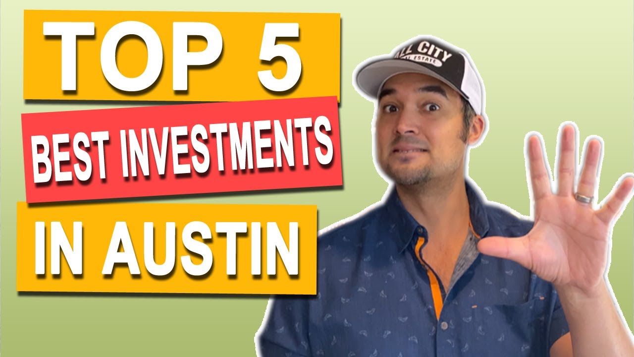 Top 5 Best Investments Around Austin, TX In 2022