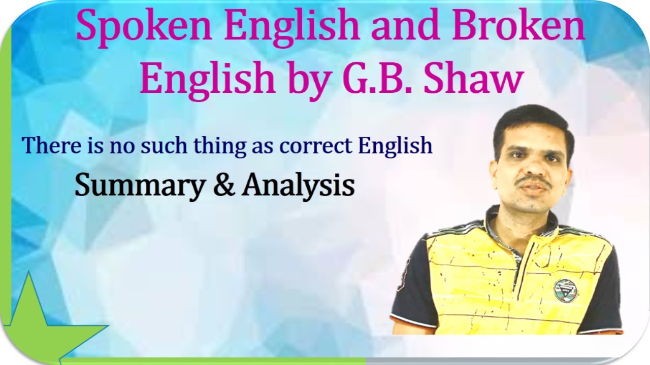Spoken English and Broken English by G.B. Shaw| Summary & Analysis