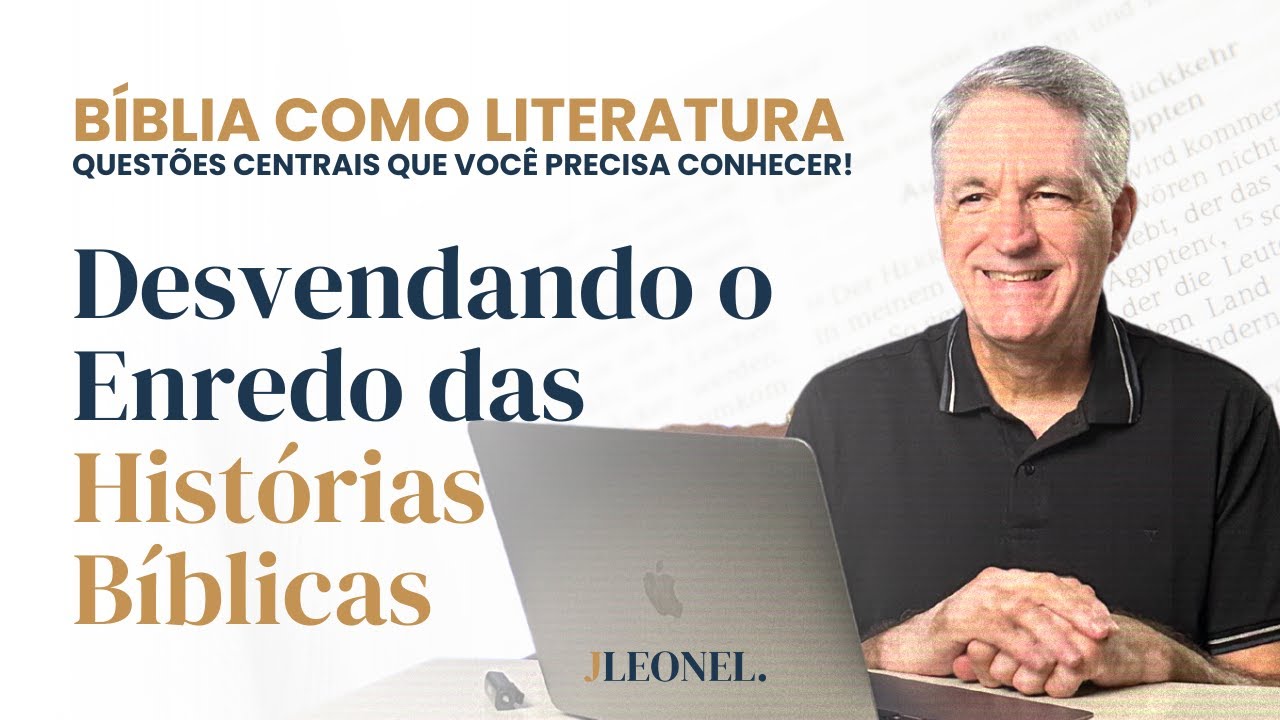 História bíblica e “Enredo” | Onde as coisas acontecem.