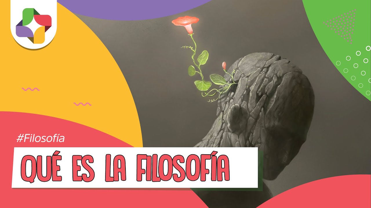 Qu&eacute; es la Filosof&iacute;a | Educatina