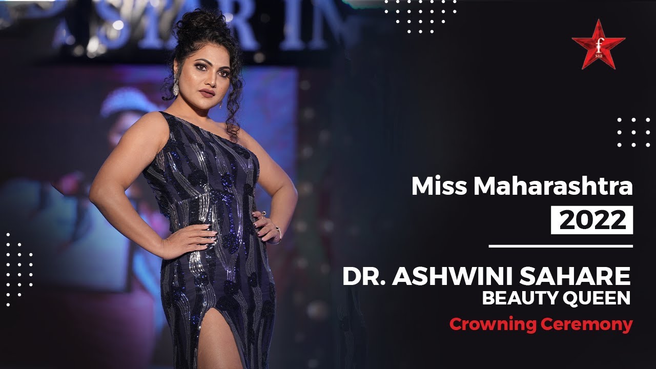 Miss Maharashtra 2022 Dr. Ashwini Sahare Beauty Queen | Crowning Ceremony of Forever Miss India 2022