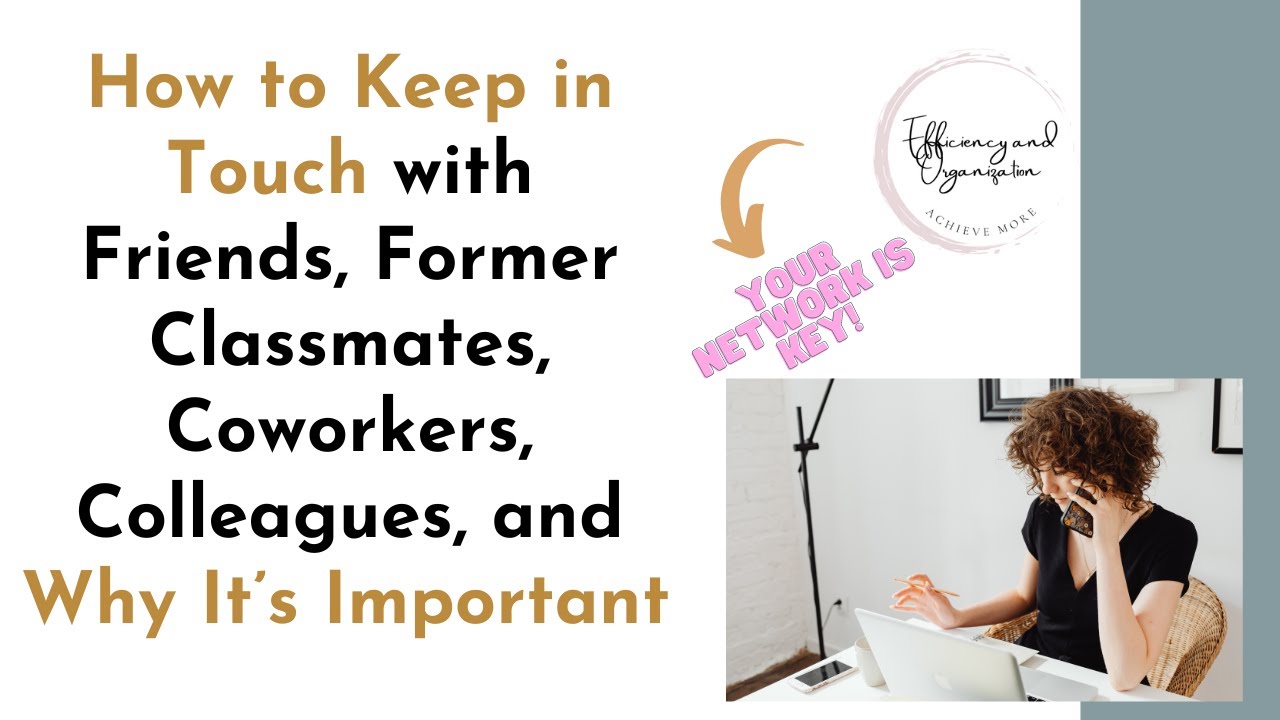 How to Keep in Touch with Friends, Former Classmates, Coworkers, Colleagues, and Why It’s Important