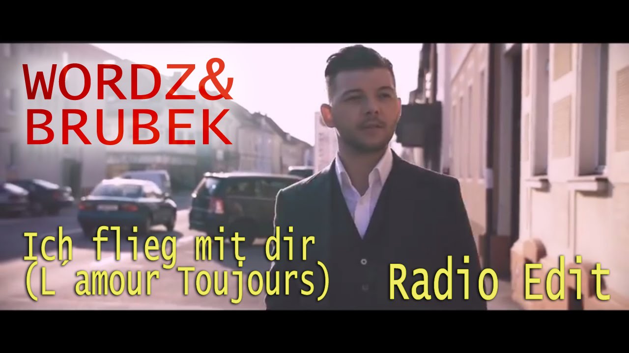 Wordz & Brubek - Ich flieg mit dir (L'Amour Toujours) (Radio Edit Official Video)