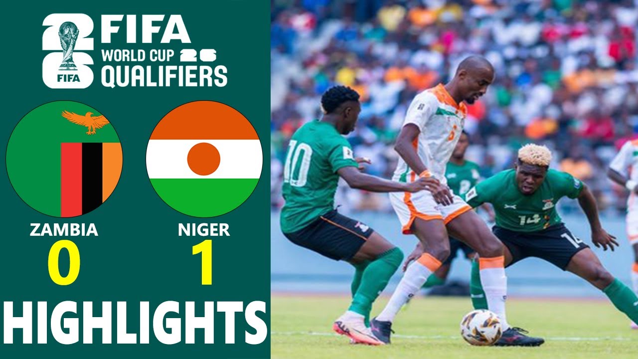 Zambia vs Niger Highlights 🔥 CAF 2026 World Cup Qualifiers Group E