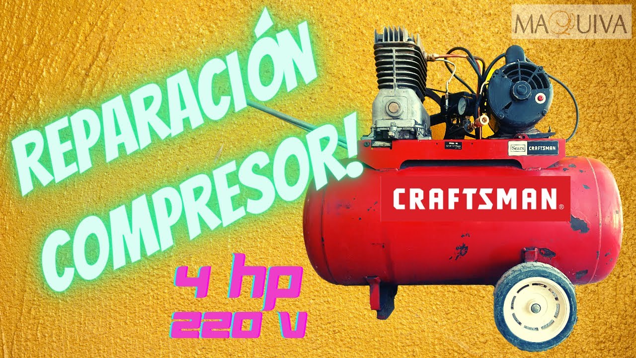 REPARACIÓN COMPRESOR CRAFTSMAN 4 HP /  220 VOLT