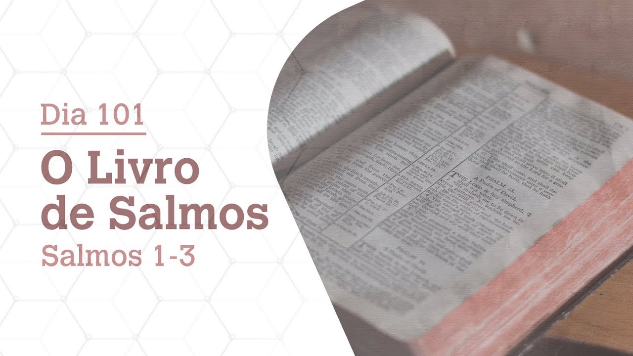DIA 101 | O LIVRO DE SALMOS | SALMOS 1-3 | B&Iacute;BLIA TODO DIA