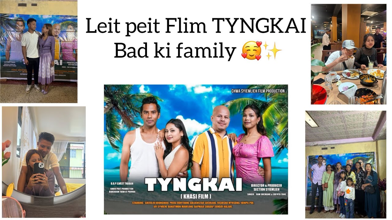 Leit peit Flim TYNGKAI bad ki family ✨🥰❤️|| TYNGKAI Khasi Flim 
