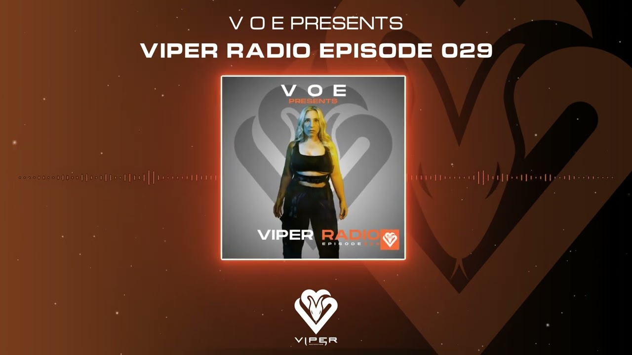 Viper Radio Episode 029 [Hosted by V O E]