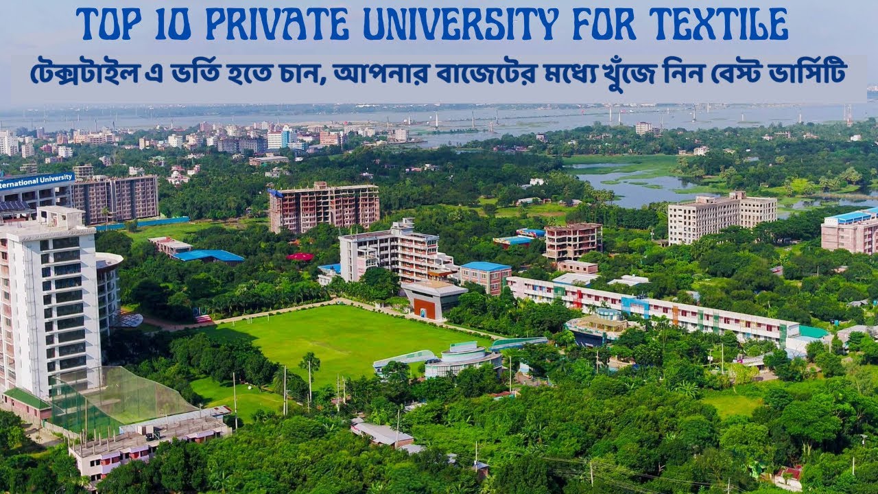 Top 10 Private University in Bangladesh for Textile Engineering  | Tuition Fee 2022