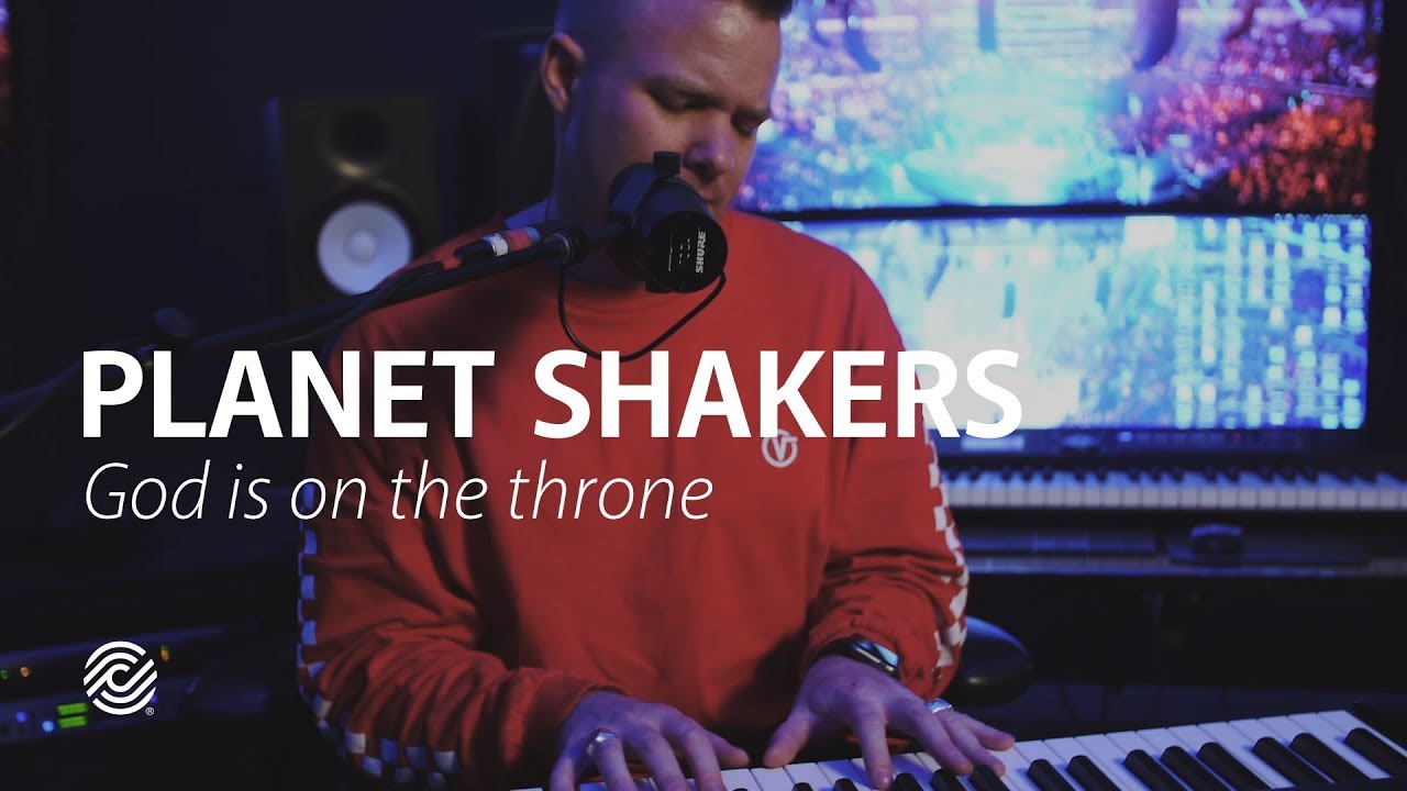Planetshakers - God Is On The Throne | CCLI sessions