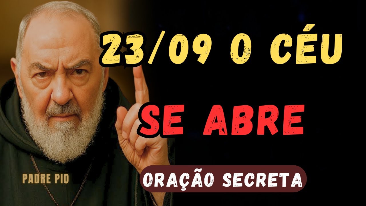 Padre Pio Revelou: Em 23/09 o Céu se Abre para Quem Reza Esta Oração