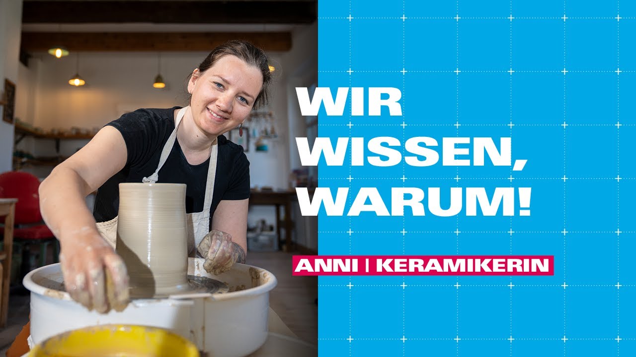 WIR WISSEN, WARUM: Anni | Keramikerin
