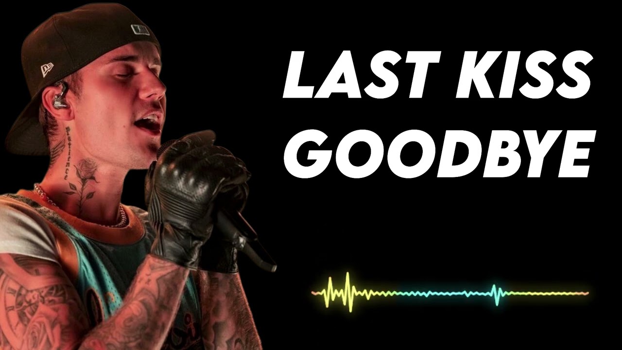 Justin bieber - Last Kiss Goodbye