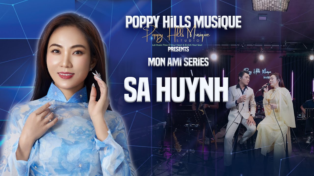 Poppy Hills Musique - Mon Ami Series 55: Nối Lại Tình Xưa, Singer Sa Huỳnh & Guest: Đan Chiêu, 2025