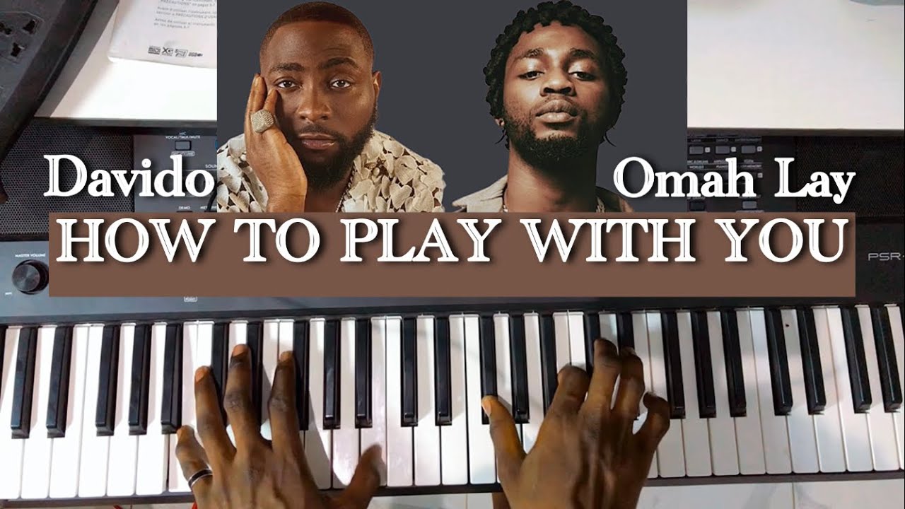How to play WITH YOU by Davido & Omah Lay #pianotutorial