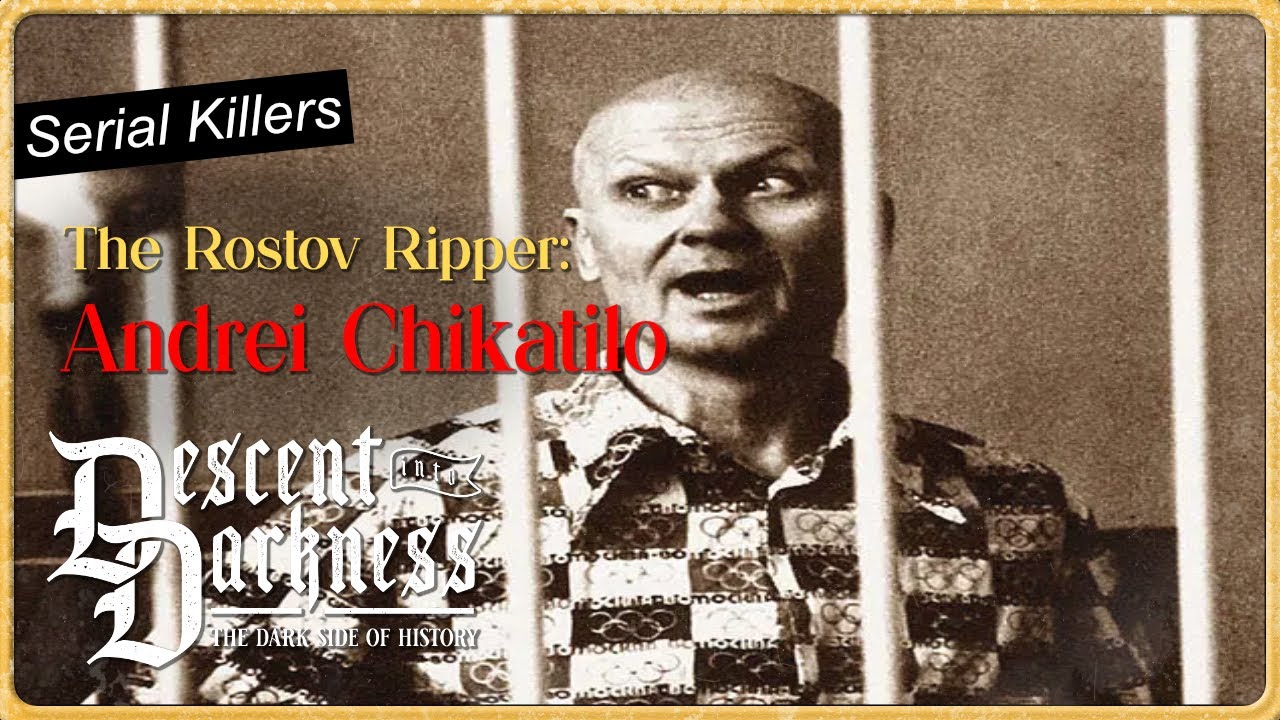 Andrei Chikatilo: The Rostov Ripper