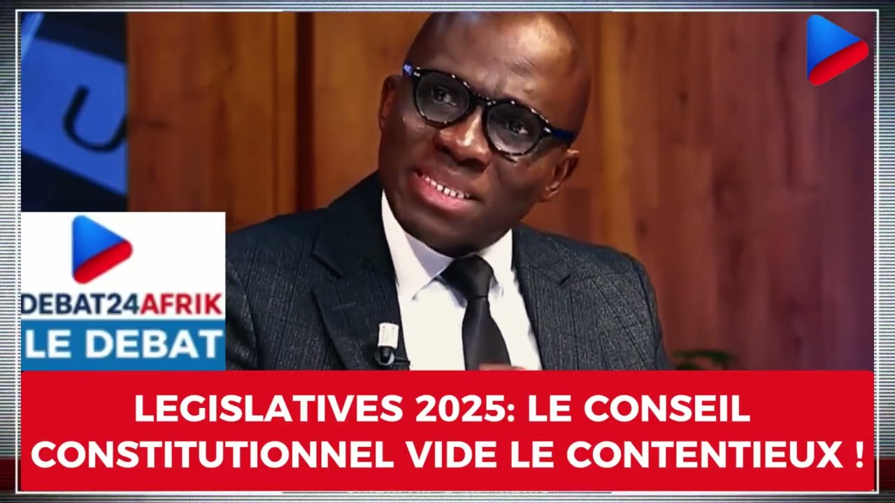 🟥🟦LEGISLATIVES 2025 / CONTENTIEUX ELECTORAUX: CE QUE REVELE LA DECISION DU CONSEIL CONSTITUTIONNEL !