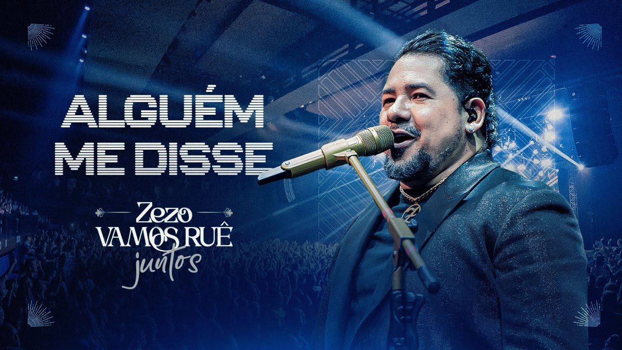 Zezo Potiguar - Alguém Me Disse (DVD Vamos Ruê Juntos)