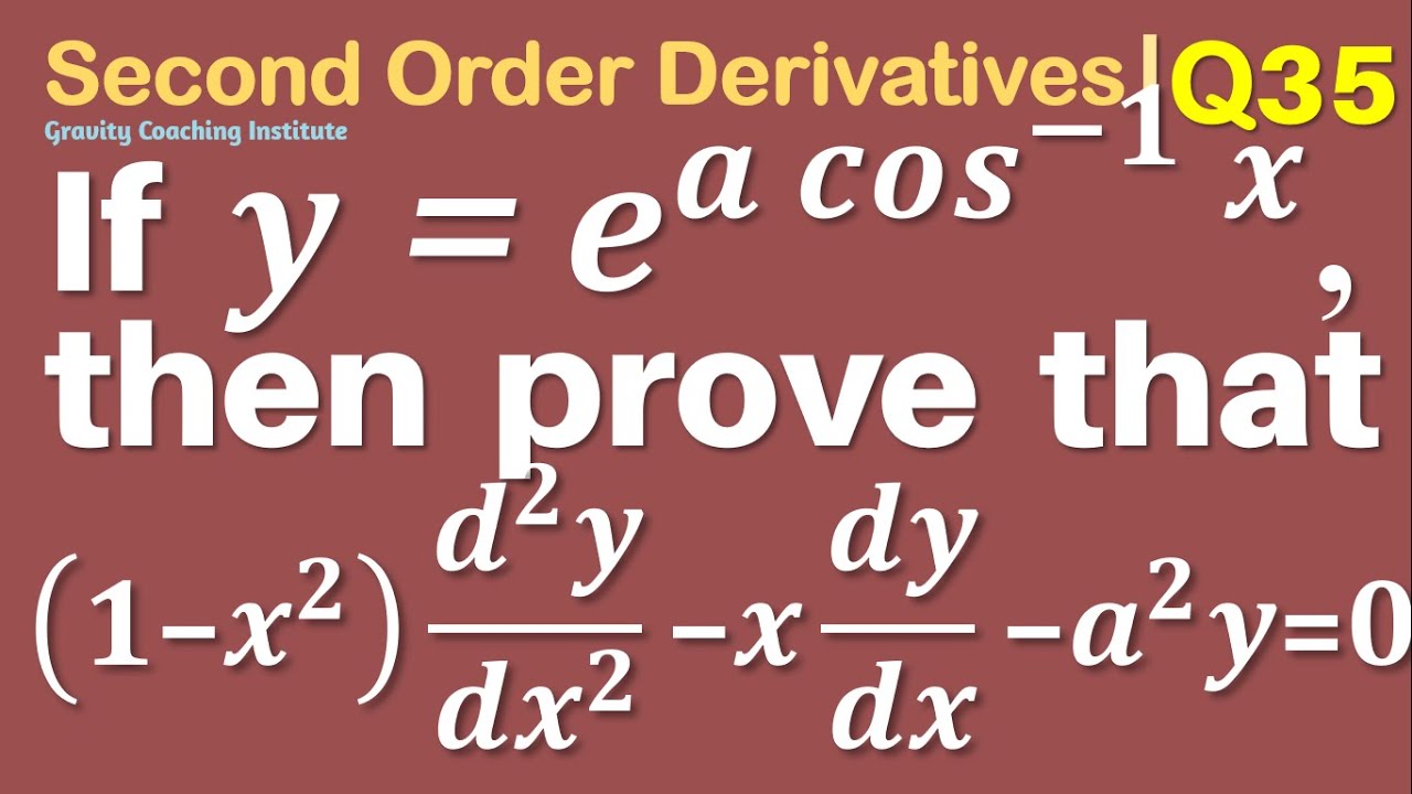 Q35 | If y=e^acos^(-1)⁡x -1≤x≤1 show that (1-x^2) (d^2 y)/(dx^2 )-x dy/dx-a^2 y=0