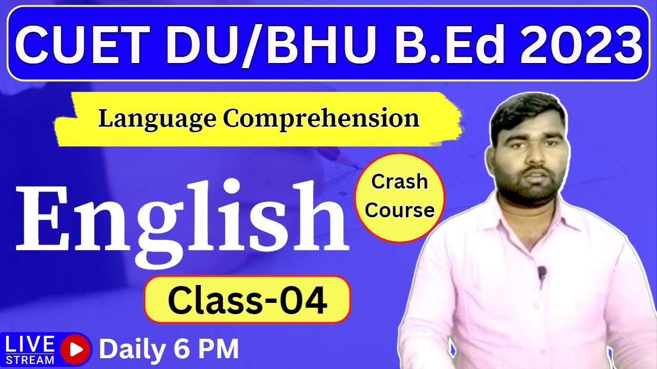 CUET DU/BHU B.Ed 2023 English Class-04 | CUET DU/BHU B.Ed Crash Course | DU BEd 2023 | BHU BEd 2023