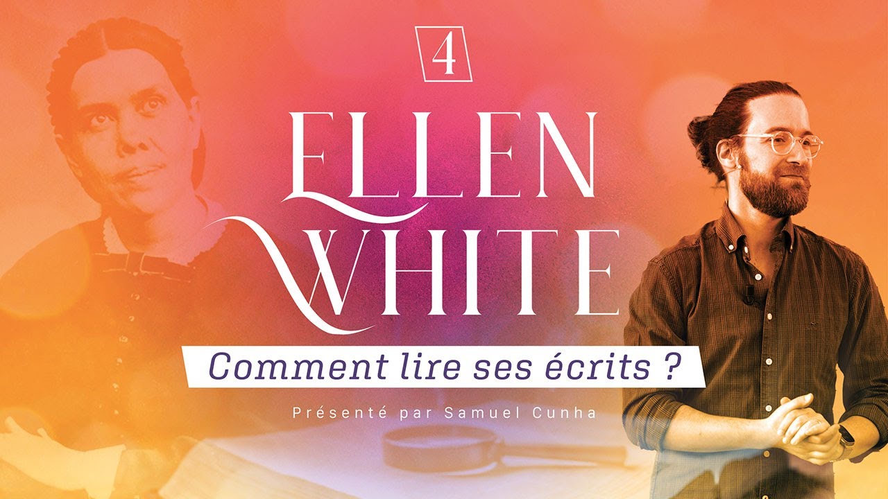 Ellen White, comment lire ses écrits ? 4|4 🕯️ Ellen White : La petite lumière