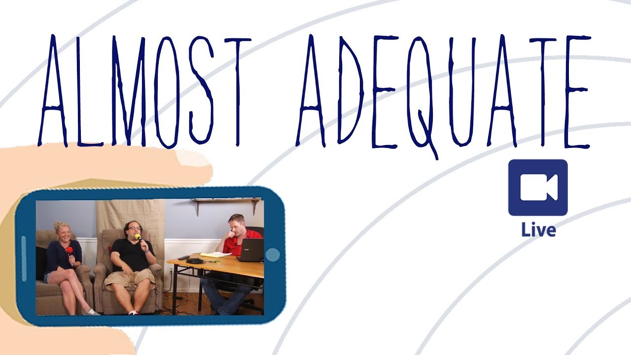 Almost Adequate - Episode 8 Improv, Comedy, Kids Shows (not for kids), and George Caleodis