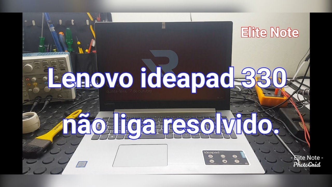 Lenovo ideapad 330 não liga resolvido.