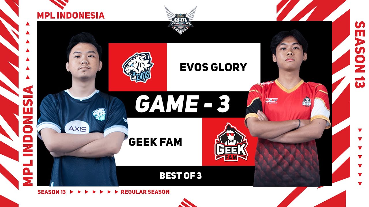 [Game - 3] EVOS GLORY vs GEEK FAM | MPL ID S13