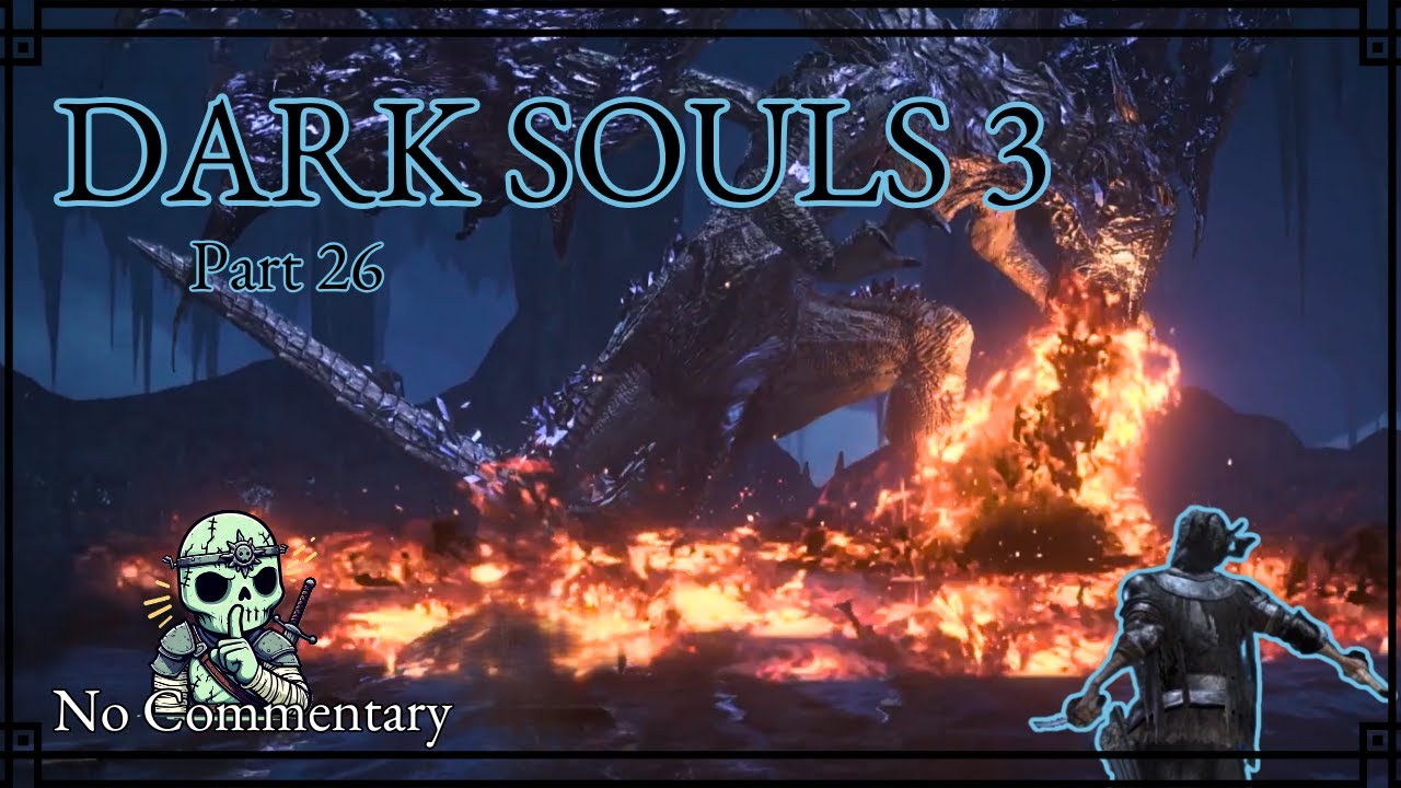 Darkeater Midir: Truly Saved the Worst for Last | Dark Souls 3 Playthrough - Part 26 | No Commentary
