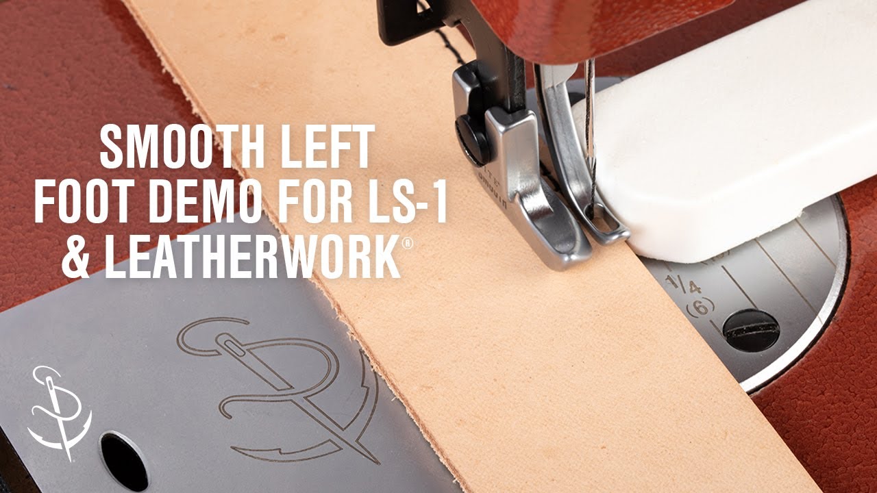 Demo of Smooth Left Foot Set for LS & Leatherwork&reg; Sewing Machines