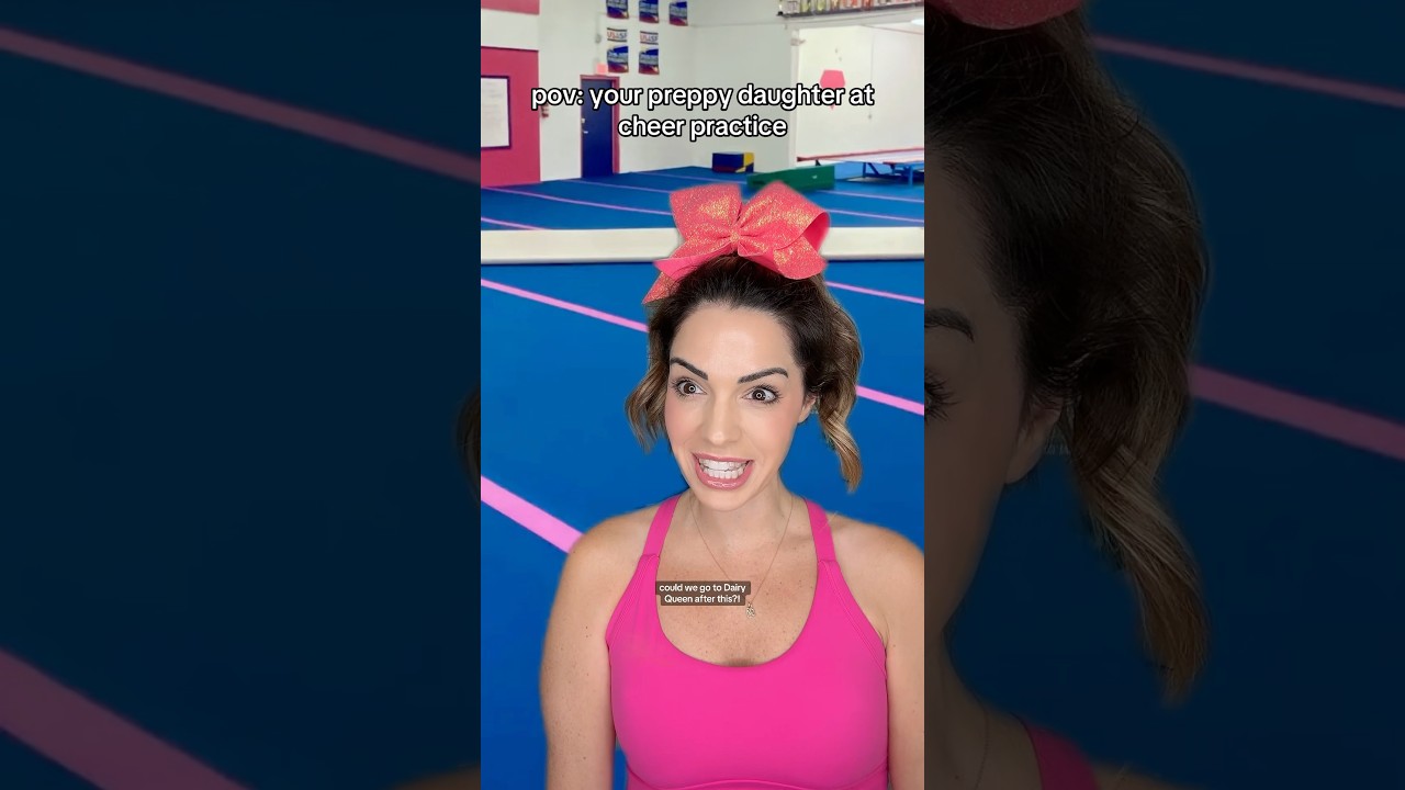 POV: YOUR PREPPY DAUGHTER AT CHEER PRACTICE