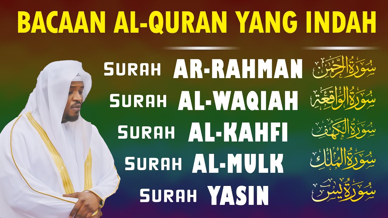 Murottal Al-Quran Merdu | Surah Ar Rahman, Al Waqiah, Al Mulk, Al Kahfi & Ya Sin by Mukhtar Al Hajj