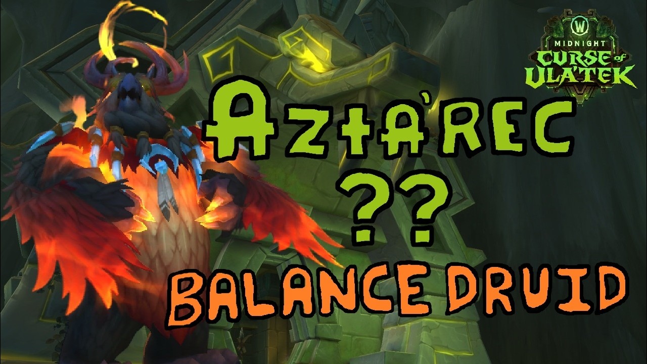 Azta'rec ?? Difficulty | Balance Druid POV