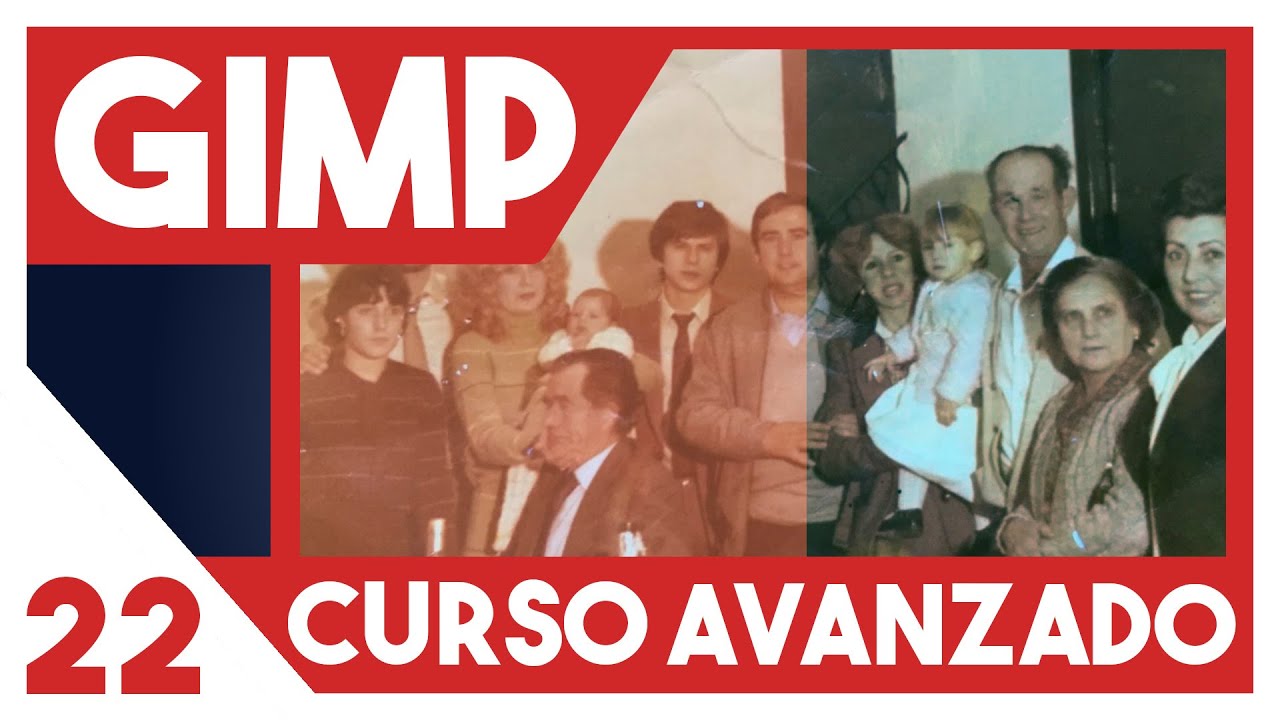 GIMP 2.10 Curso AVANZADO  ▶▶  22. Mejorar fotos antiguas