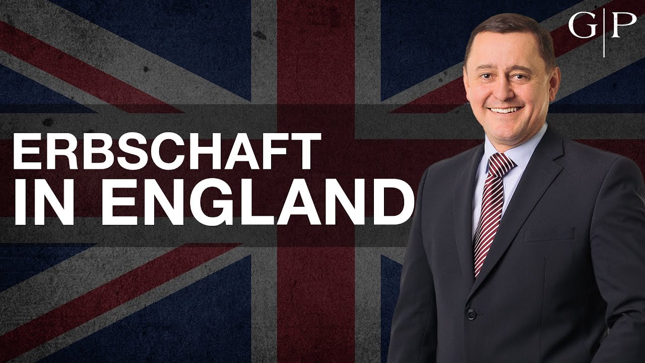 Erbschaft in England &ndash; Wie kommt man in Gro&szlig;britannien ans Erbe?