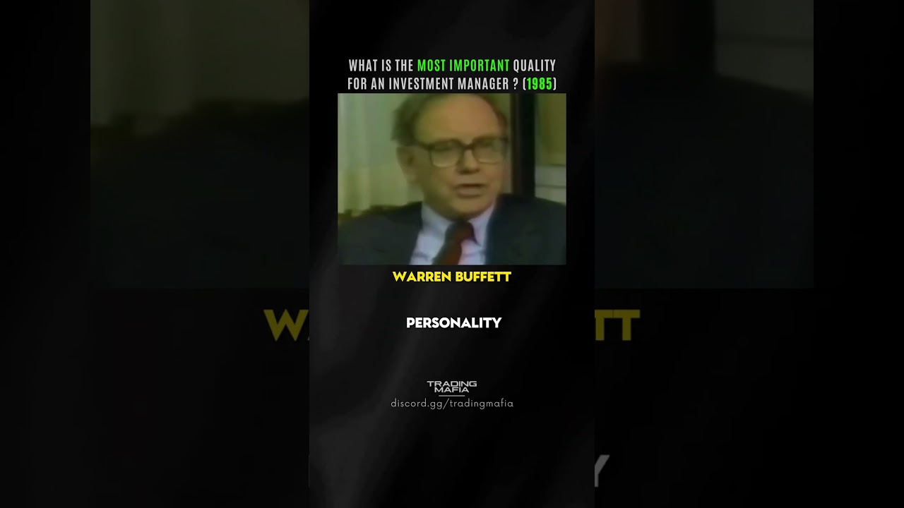 According to Warren Buffett,what is the most important quality for an investment manager ?