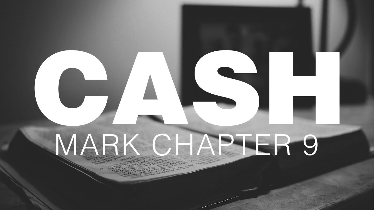 Johnny Cash Reads The Bible: Mark Chapter 9
