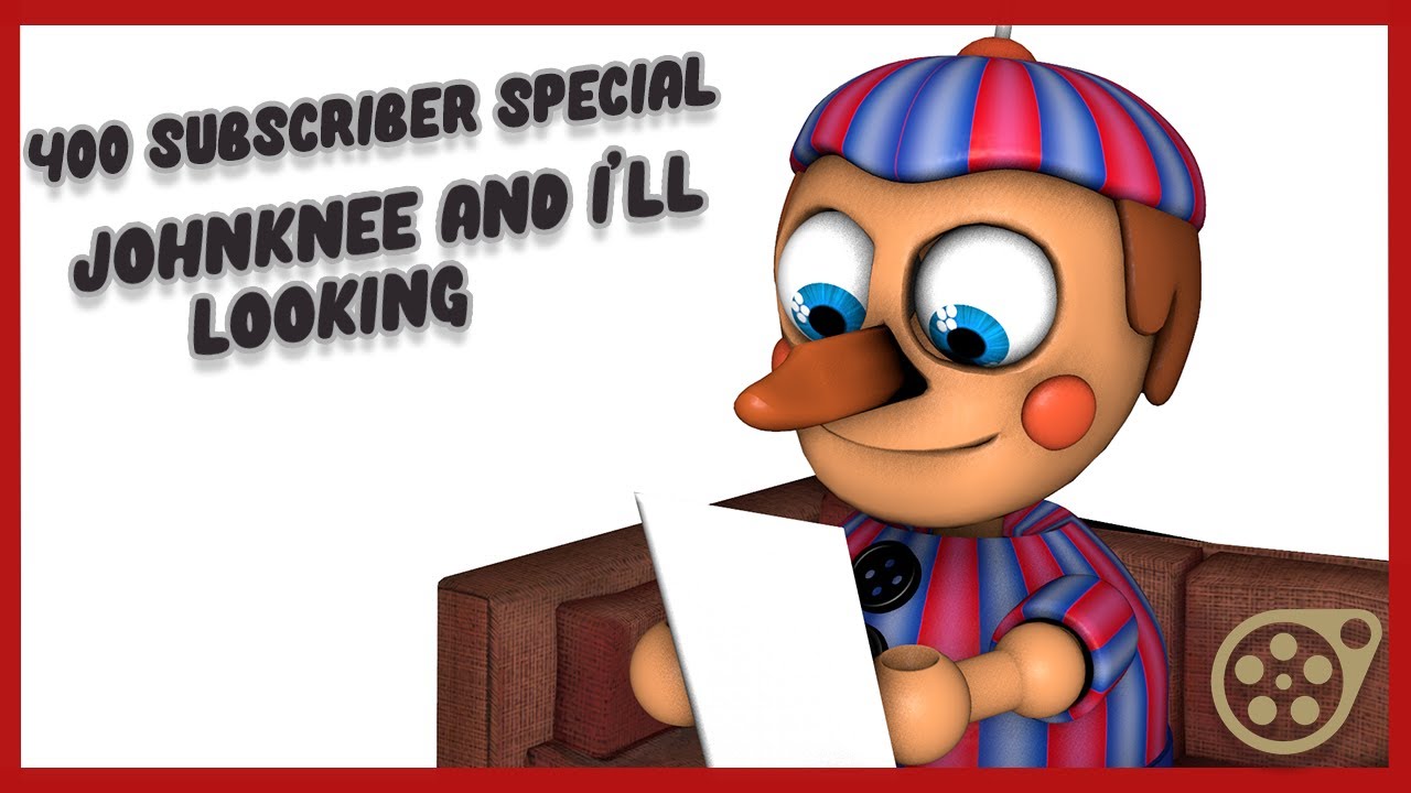 [400 Subscriber Special] FNaF SFM JohnKnee & Ill - Looking