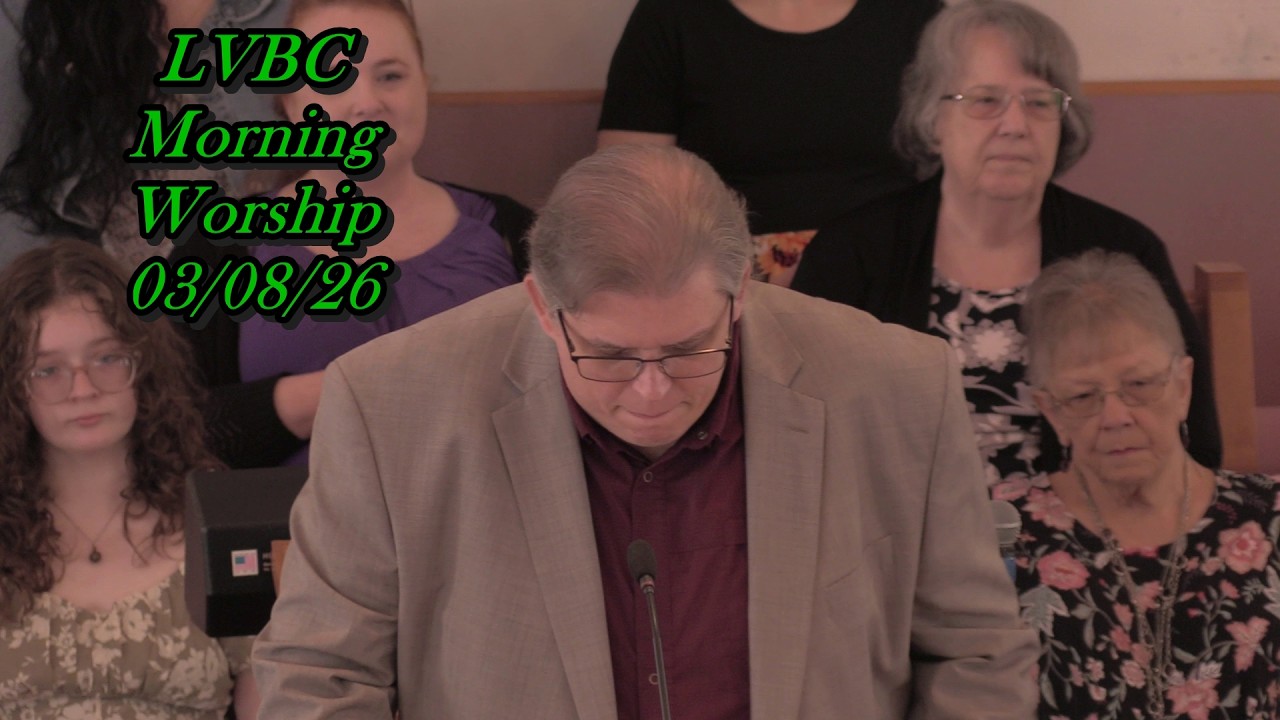 LVBC Morning Service 03/08/26