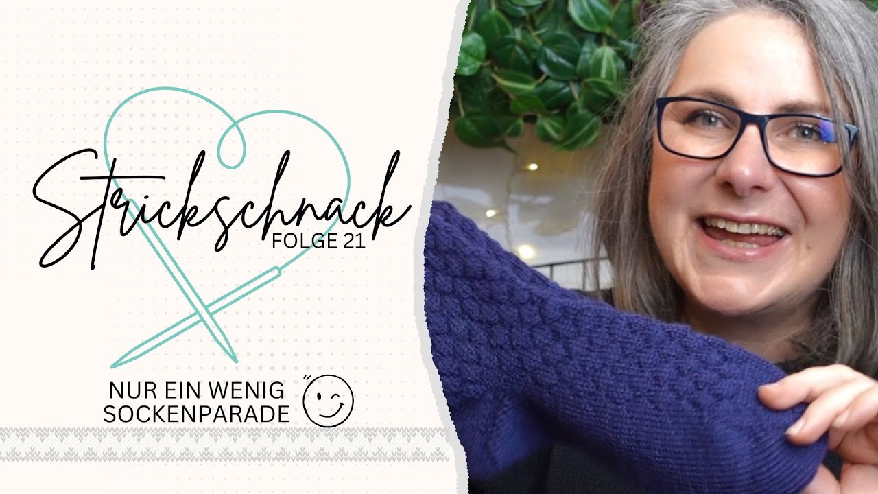 Strick-Schnack 🧶 Folge 21🧶 Ein wenig Sockenparade & Mein erstes Strickprojekt vom Neustart