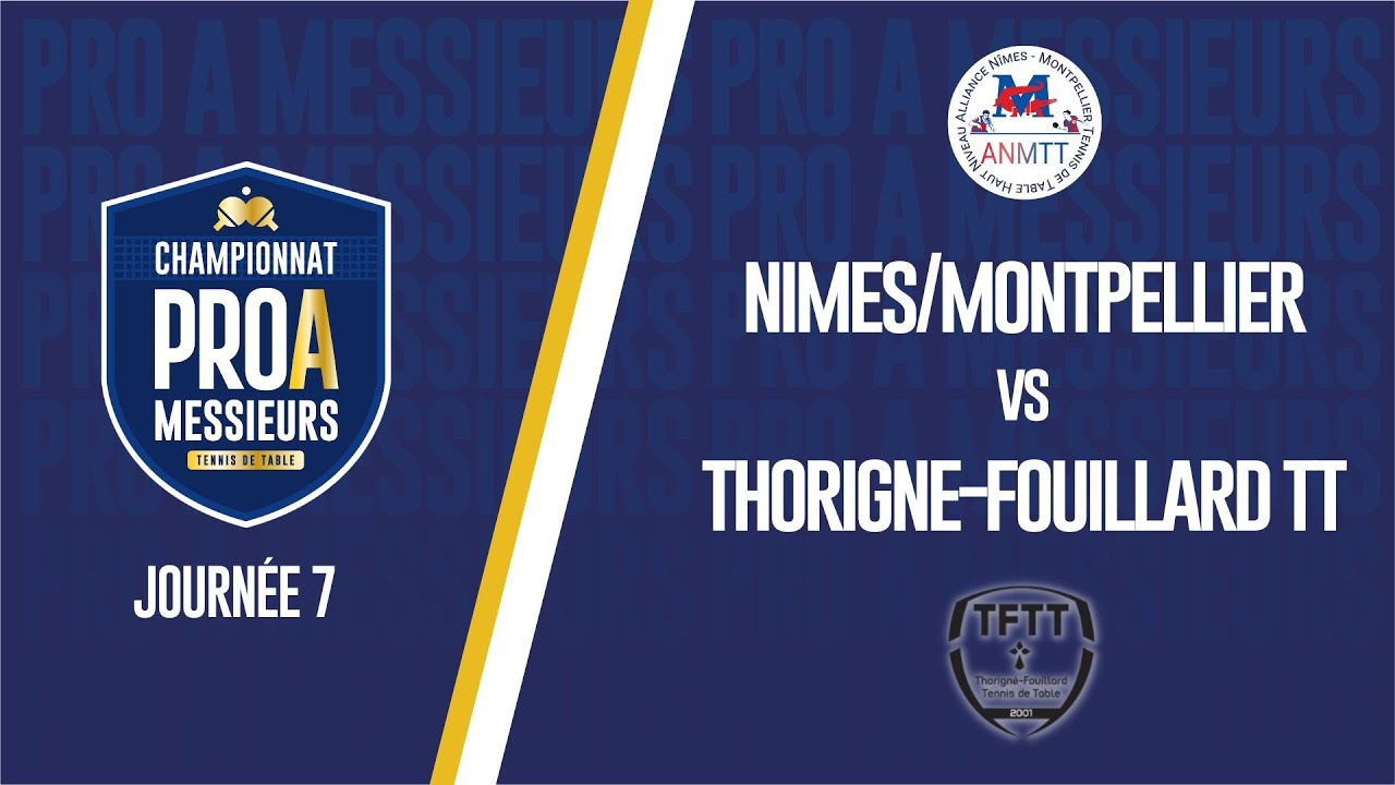 PRO A MESSIEURS | J7 | ALLIANCE MONTPELLIER/NIMES - THORIGNE-FOUILLARD TT