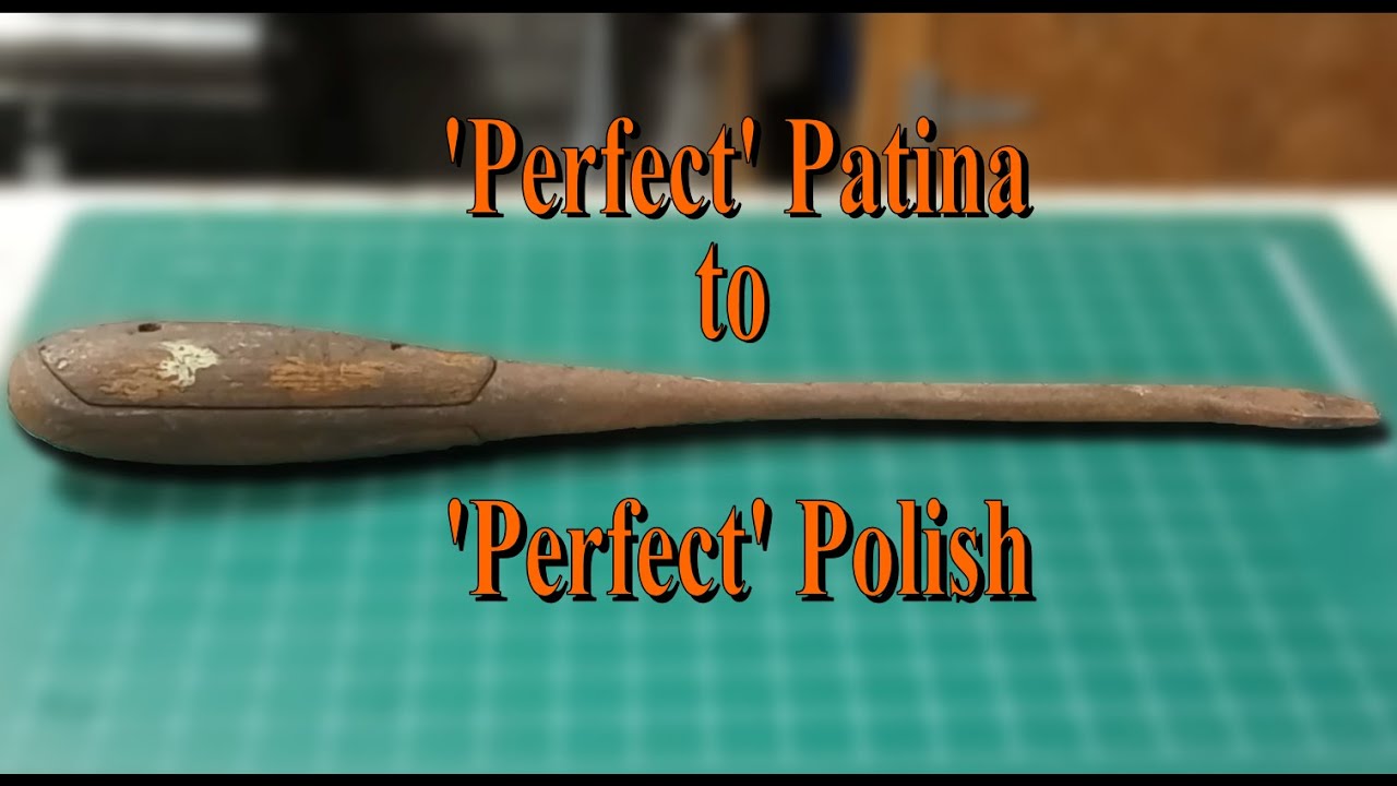 Restoring an antique Perfect Handle Screwdriver - Perfect Patina to Perfect Polish