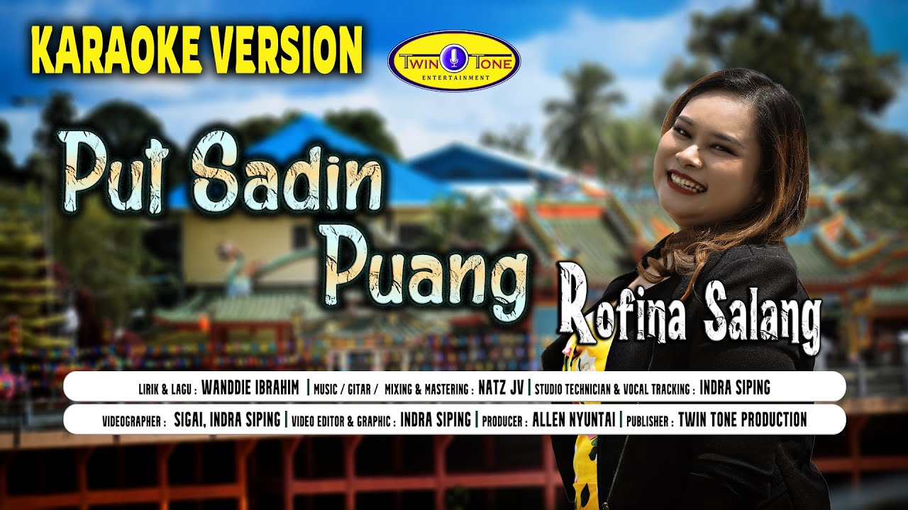 PUT SADIN PUANG - ROFINA SALANG ( KARAOKE VERSION ) #twintoneproduction