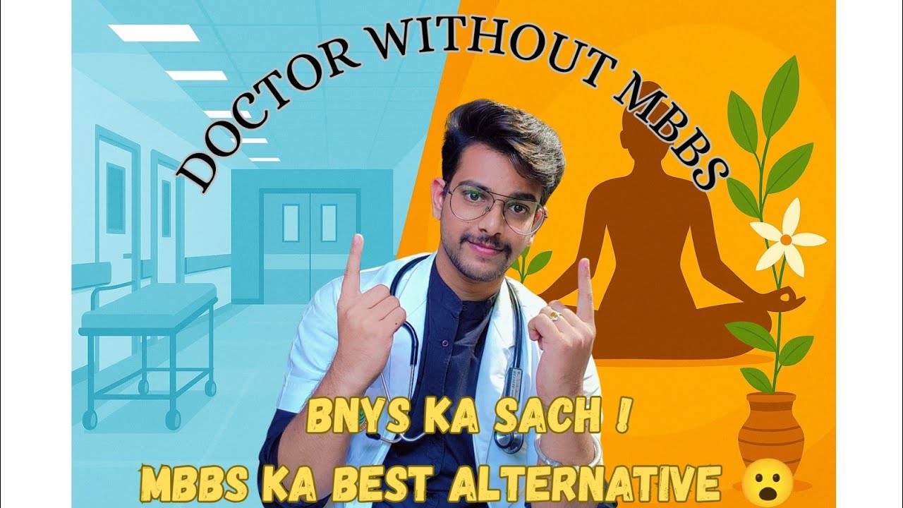 BNYS Doctor Ka Sach Sabke Samne! MBBS Se Behtar? Salary, Scope & Shocking Truth!