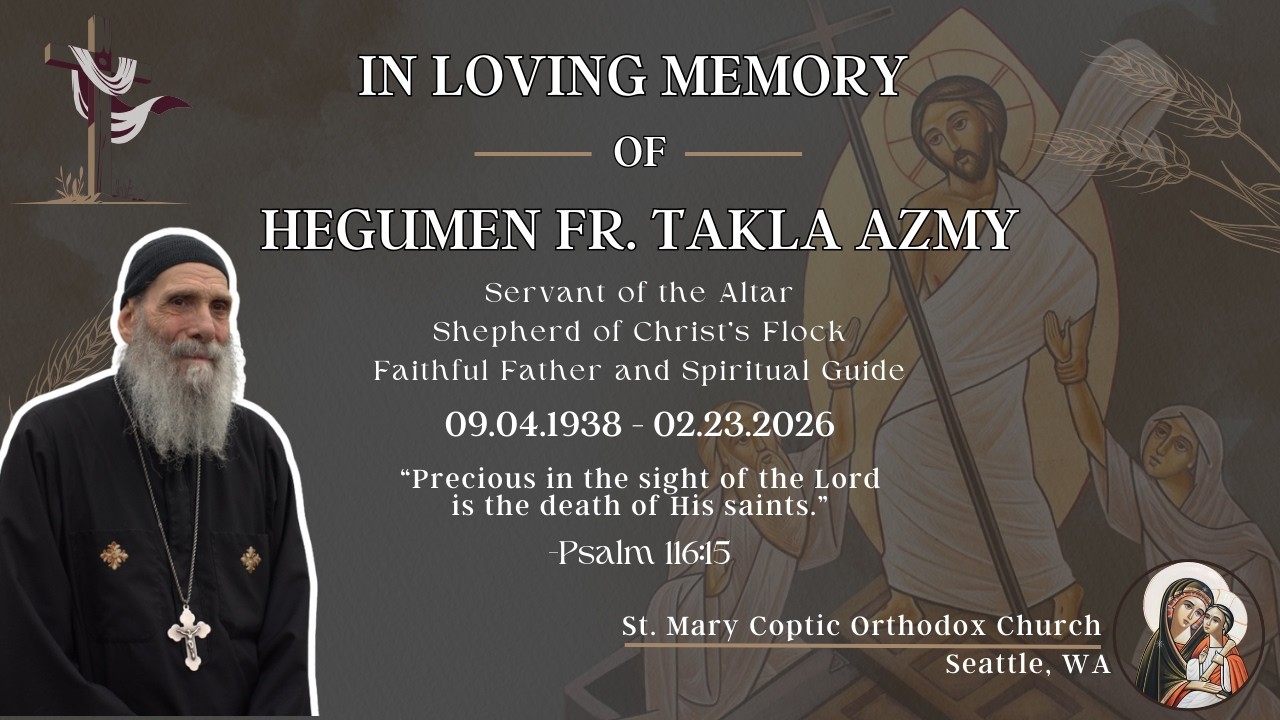 Funeral Prayer - Hegumen Fr. Takla Azmy  | صلاة الجناز للقمص تكلا عزمي