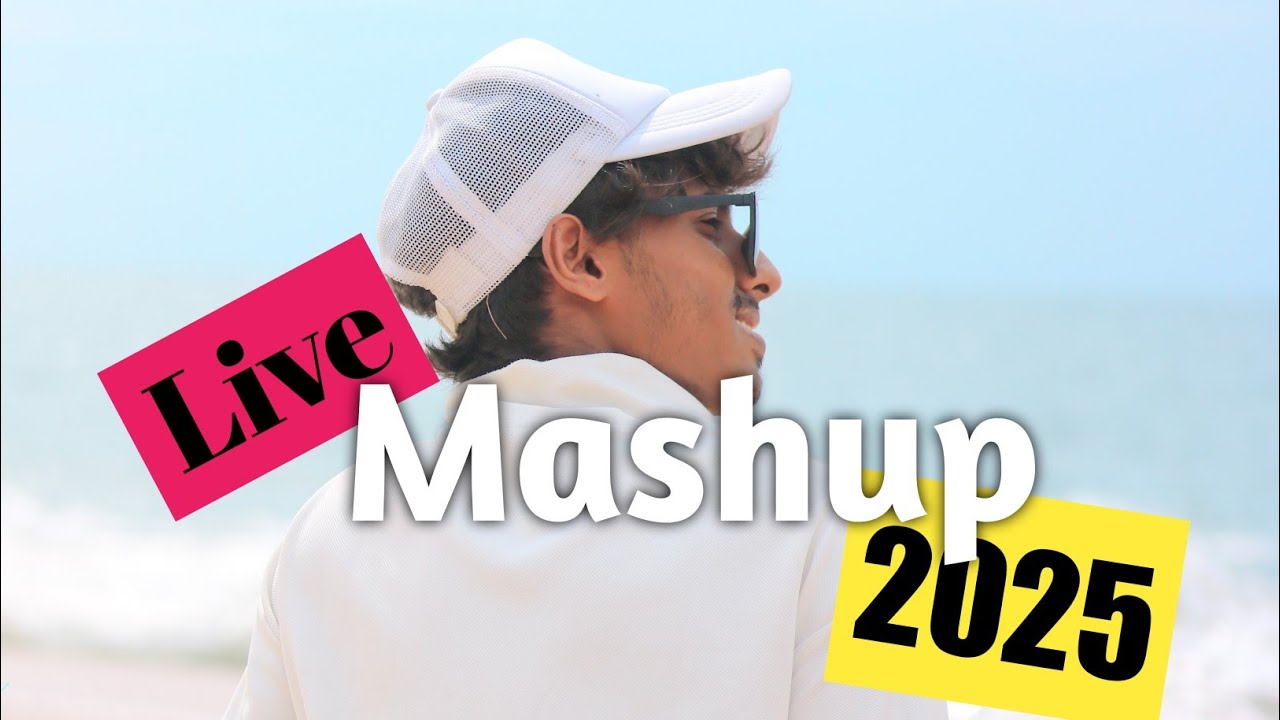 Live Mashup | 2025 New Mashup | ‎